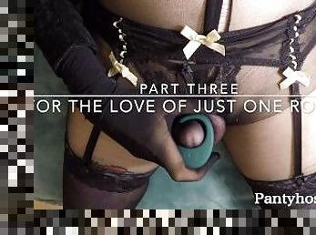 [PART 3] Black Nylon Pantyhose Encased Crossdresser Femboy Lovense Gush Moaning
