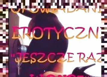 OPOWIADANIE EROTYCZNE ''JESZCZE RAZ W PUP?''