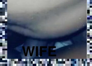 Wifey was super horny