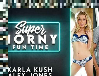 Karla Kush & Alex Jones in Karla Kush & Alex Jones - Super Horny Fun Time