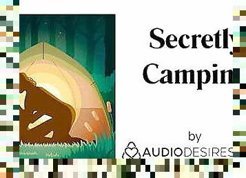 Secretly Camping (Erotic Audio Porn for Women, Sexy ASMR)