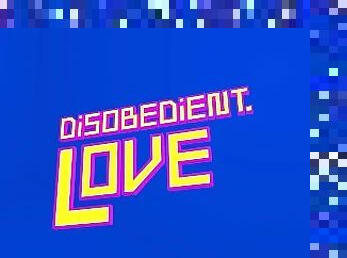Disobedient.Love Title Card