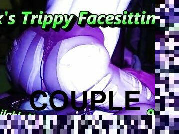 Trippy Facesitting