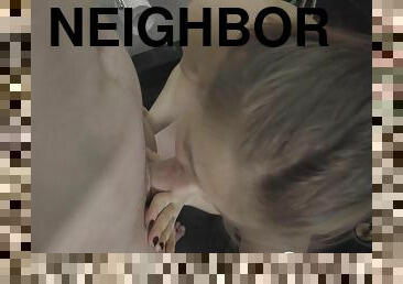 I Got My Neighbor To Suck Me Off