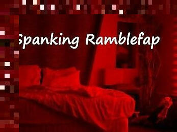 Spanking Ramblefap
