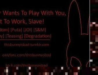 [Badz Bunny JOI] "Your Master Wants To Play With You... Get To Work, Slave!