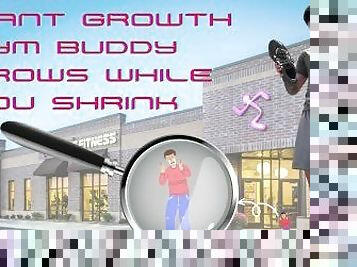 Giant growth - gym buddy grows while you shrink