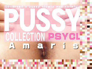 Pussy Collection Observed A Pussy Slowly And Carefully - Amaris - Kin8tengoku