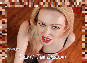 Amber Jayne - Don’t Tell Dad:Pt2 - Sexy Videos - WankitNow