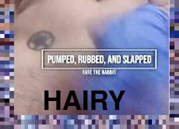 pumped rubbed slapped